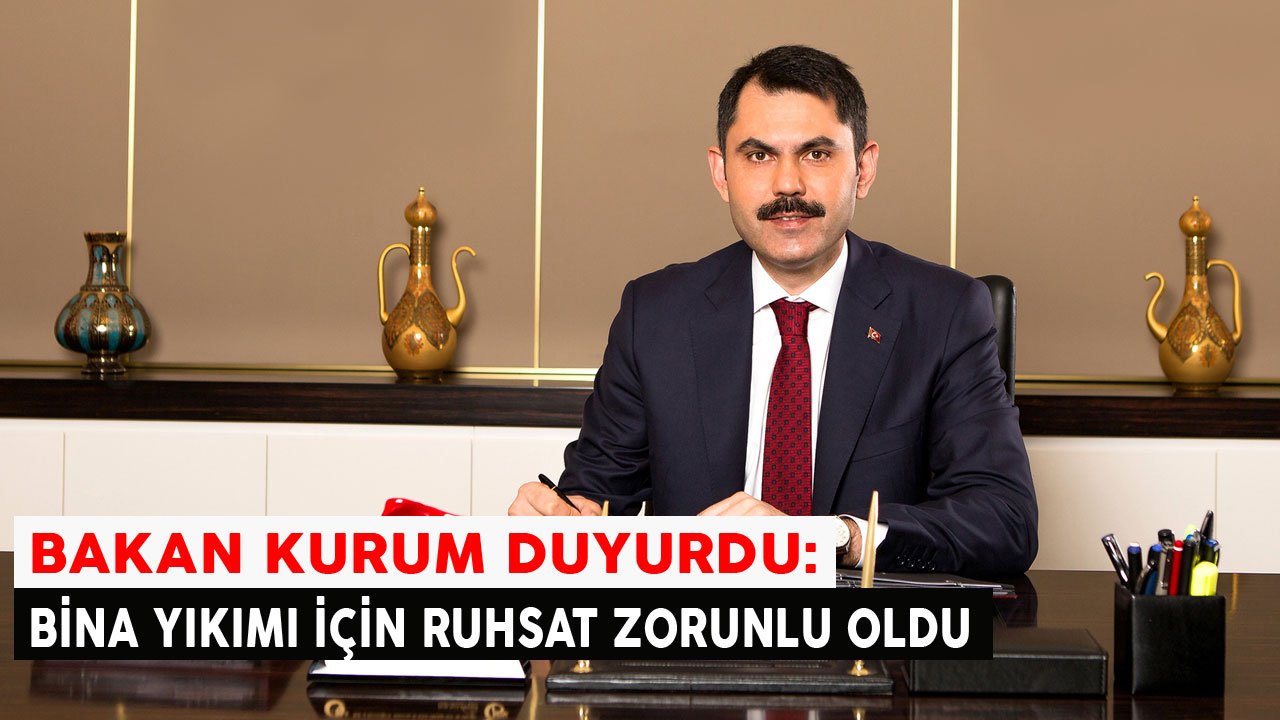 Bakan Kurum Açıkladı: Bina Yıkımı İçin Plan ve Ruhsat Zorunlu Oldu!