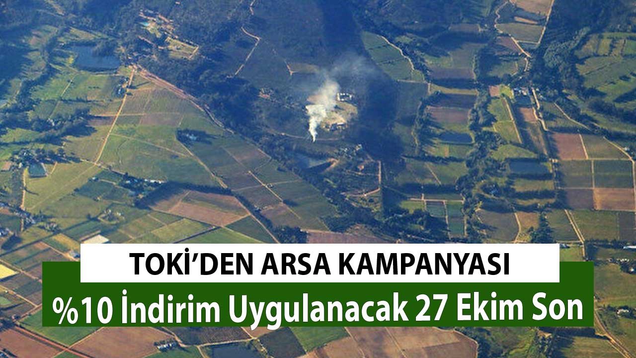 TOKİ'den Arsa Kampanyası! Yüzde 10 İndirim Uygulanacak 27 Ekim Son