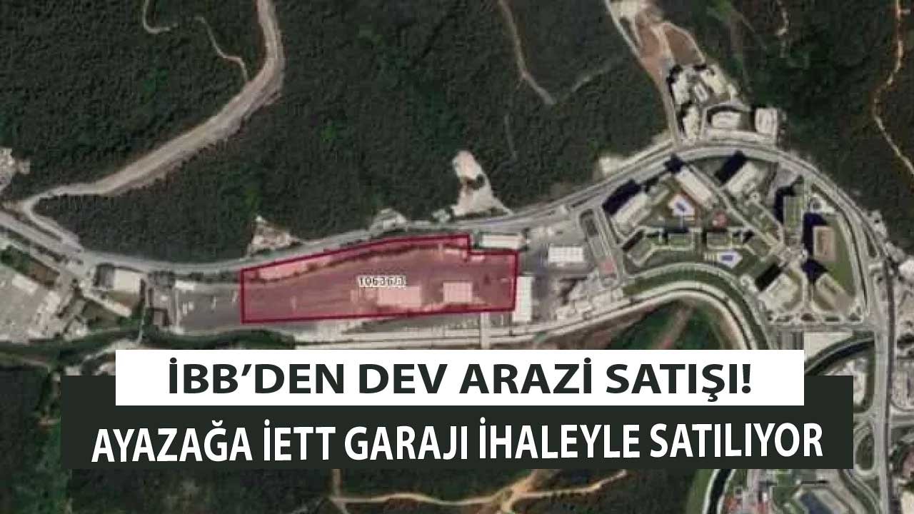 Ayazağa İETT Garajı Satılıyor! İstanbul Büyükşehir Belediyesi İhale İlanı Yayımladı