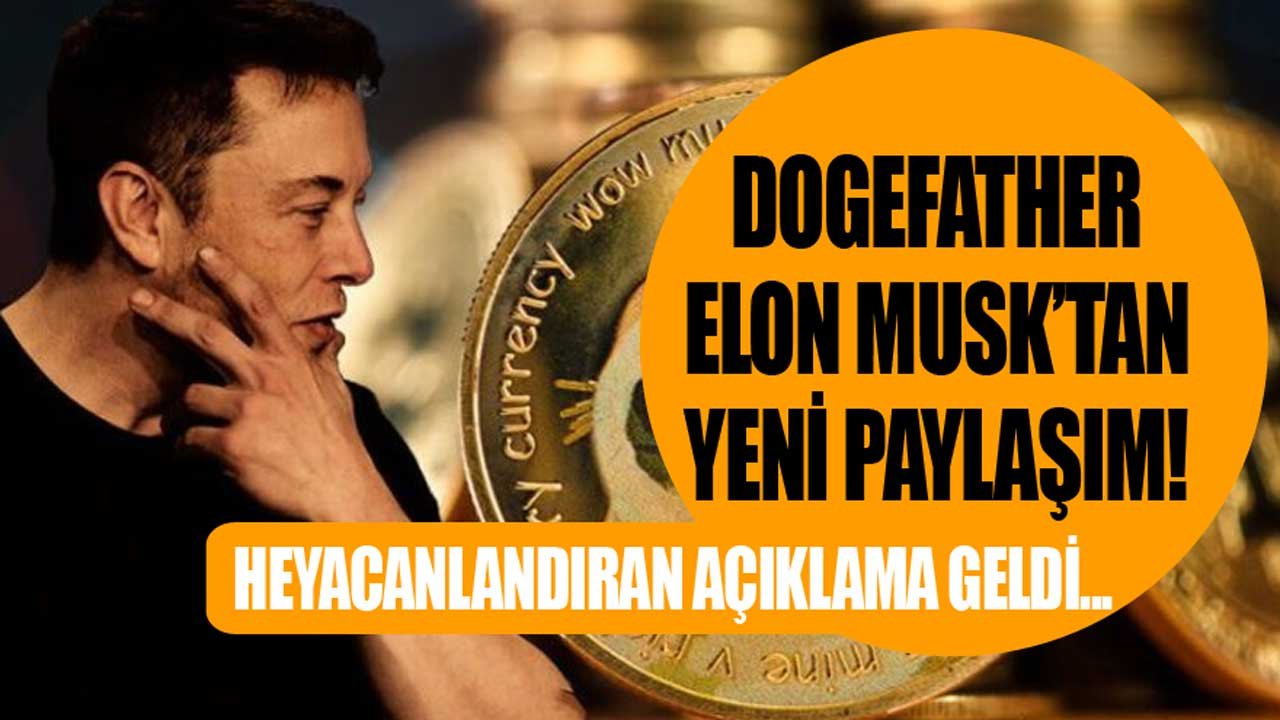 DogeFather Elon Musk'tan Dogecoin Olanları Heyecanlandıracak Açıklama Geldi!