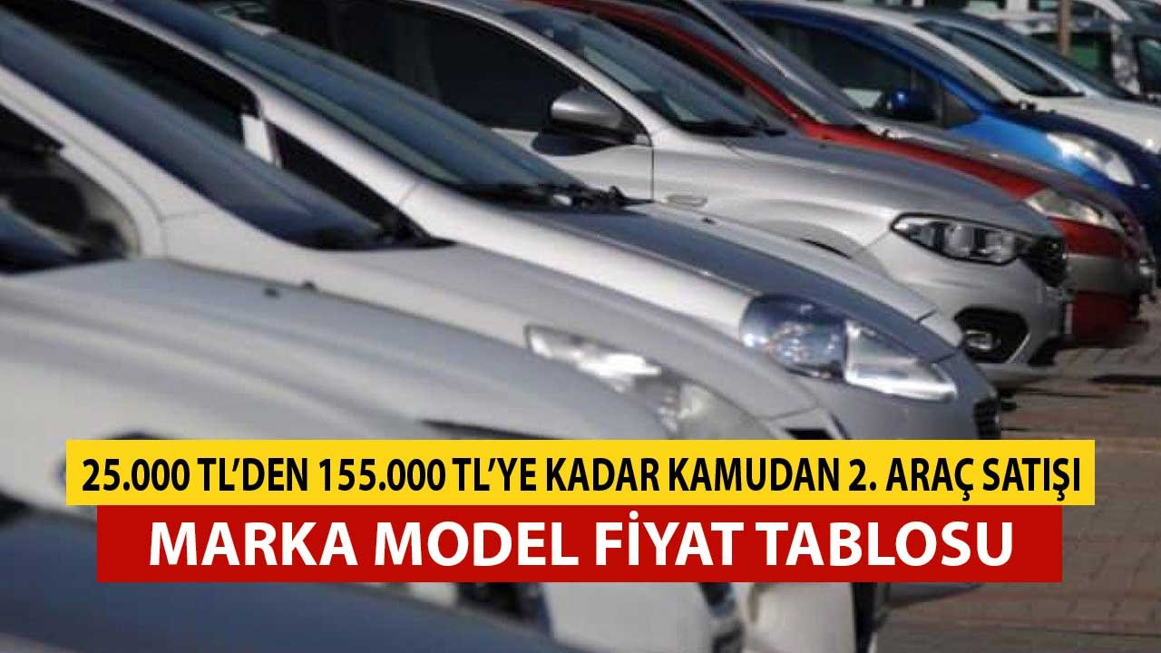 25.000 TL'den 155.000 TL'ye Kadar Kamudan 2. El Araç Satışı! Marka Model Fiyat Tablosu