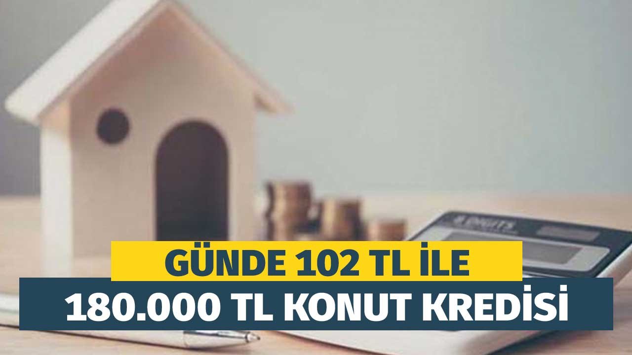 Günde 102 TL'ye 180.000 TL Konut Kredisi! Akbank, Vakıfbank ve Ziraat Bankası'ndan