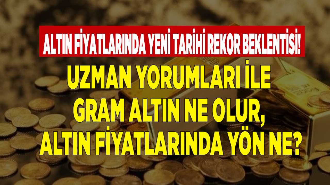 Teknik Analiz ve Uzman Yorumları İle Gram Altın Fiyatları Ne Olur, Altın Yükselişini Sürdürür Mü?