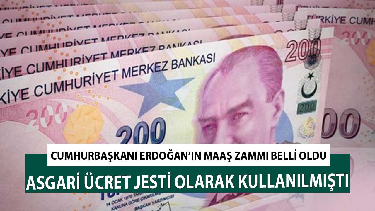 Cumhurbaşkanı Erdoğan'ın Maaş Zammı Belli Oldu! Asgari Ücret Jesti Olarak Kullanılmıştı