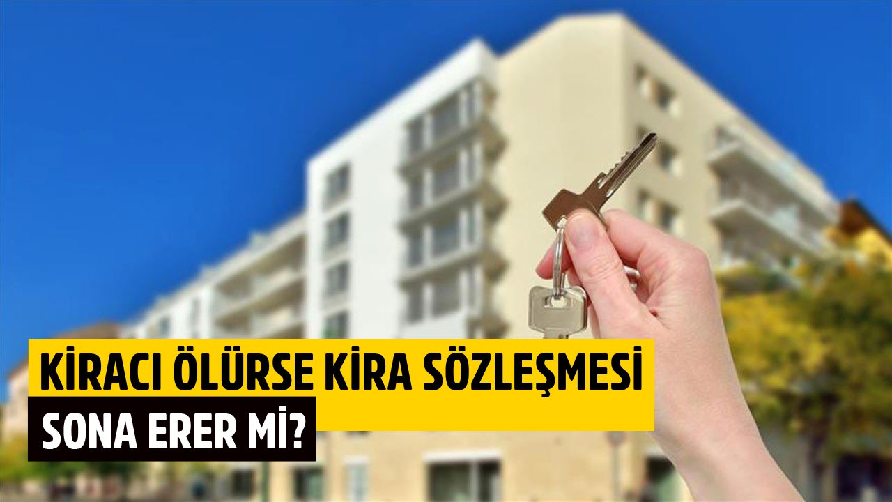 Kiracı Ölürse Kira Sözleşmesi Sona Erer Mi, Ev Sahipleri Tahliye İşlemi Başlatabilirler Mi?