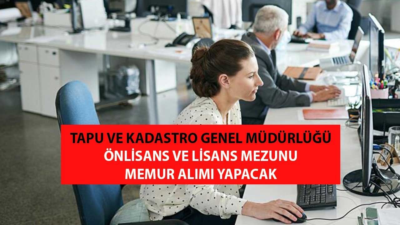 Tapu Kadastro Önlisans Lisans Mezunu 70 KPSS Puanıyla Memur Alımı Yapacak