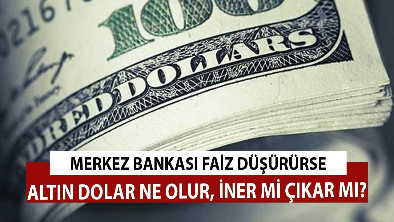 Merkez Bankası Faiz Düşürürse Altın Dolar Ne Olur? PPK Kararı Öncesi Sonrası Para Piyasaları