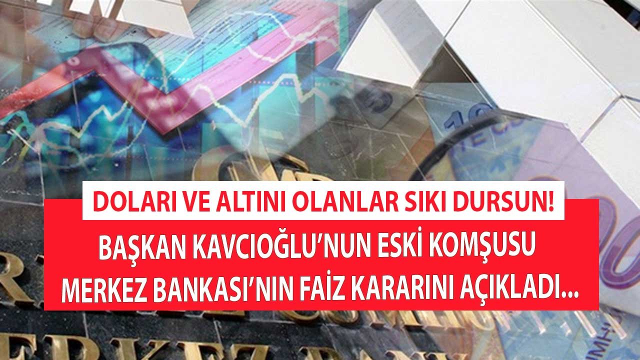 Dolar ve Altını Olanlar Sıkı Dursun! Başkan Kavcıoğlu'nun Köşe Komşusu Merkez Bankası Ekim Ayı Faiz Kararını Açıkladı