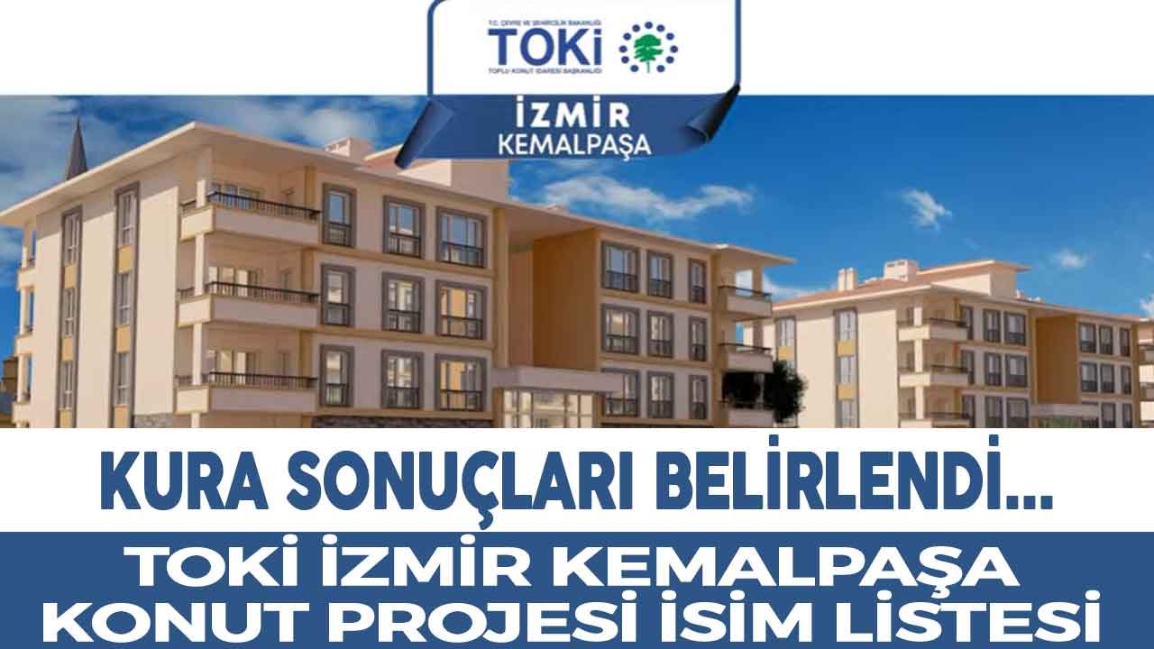 TOKİ İzmir Kemalpaşa Çambel Konut Projesi Kura Çekilişi Sonuçları İsim Listesi Belirlendi!