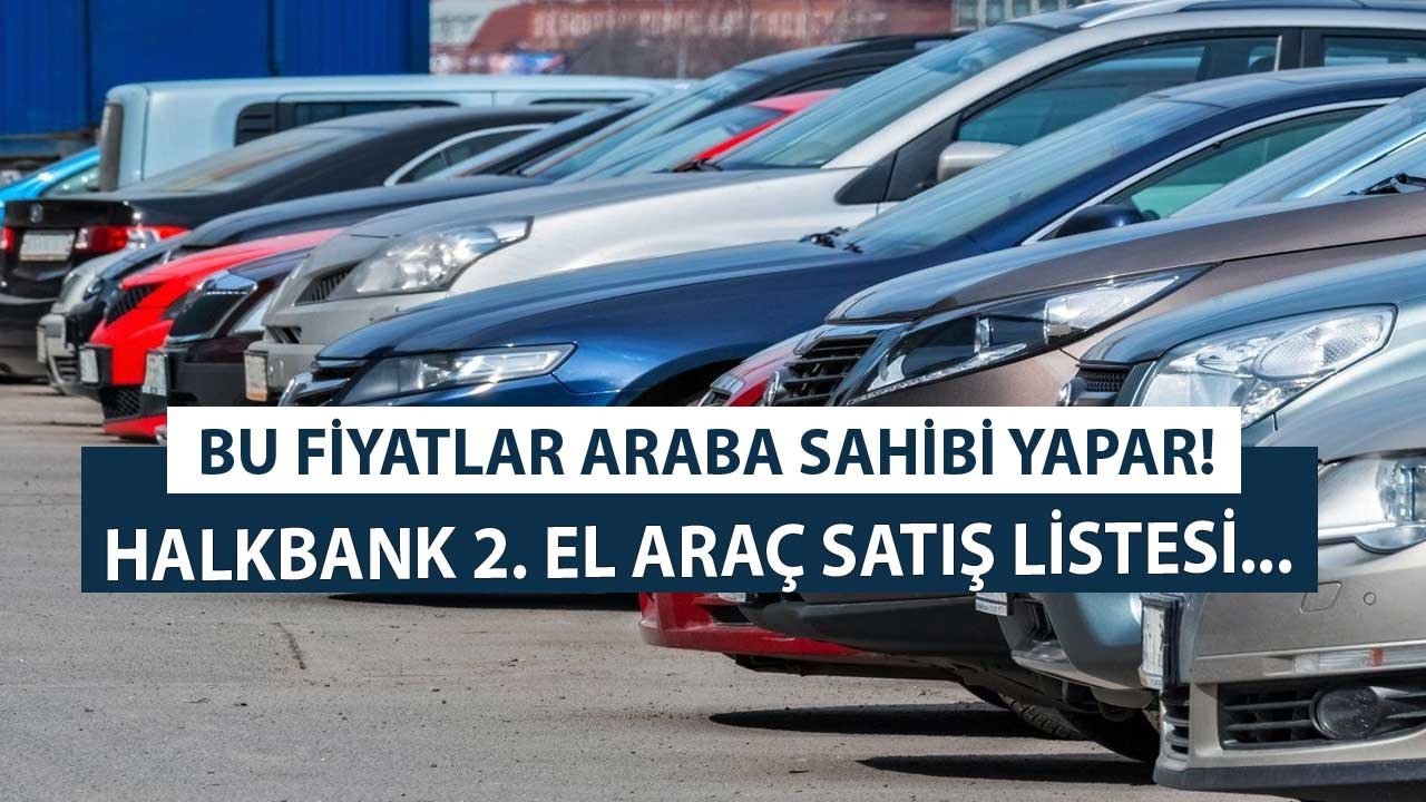 Halkbank'tan İcralık Araç Satışı İçin Sayılı Günler! Halkbank 2. El Araç Satış Listesi