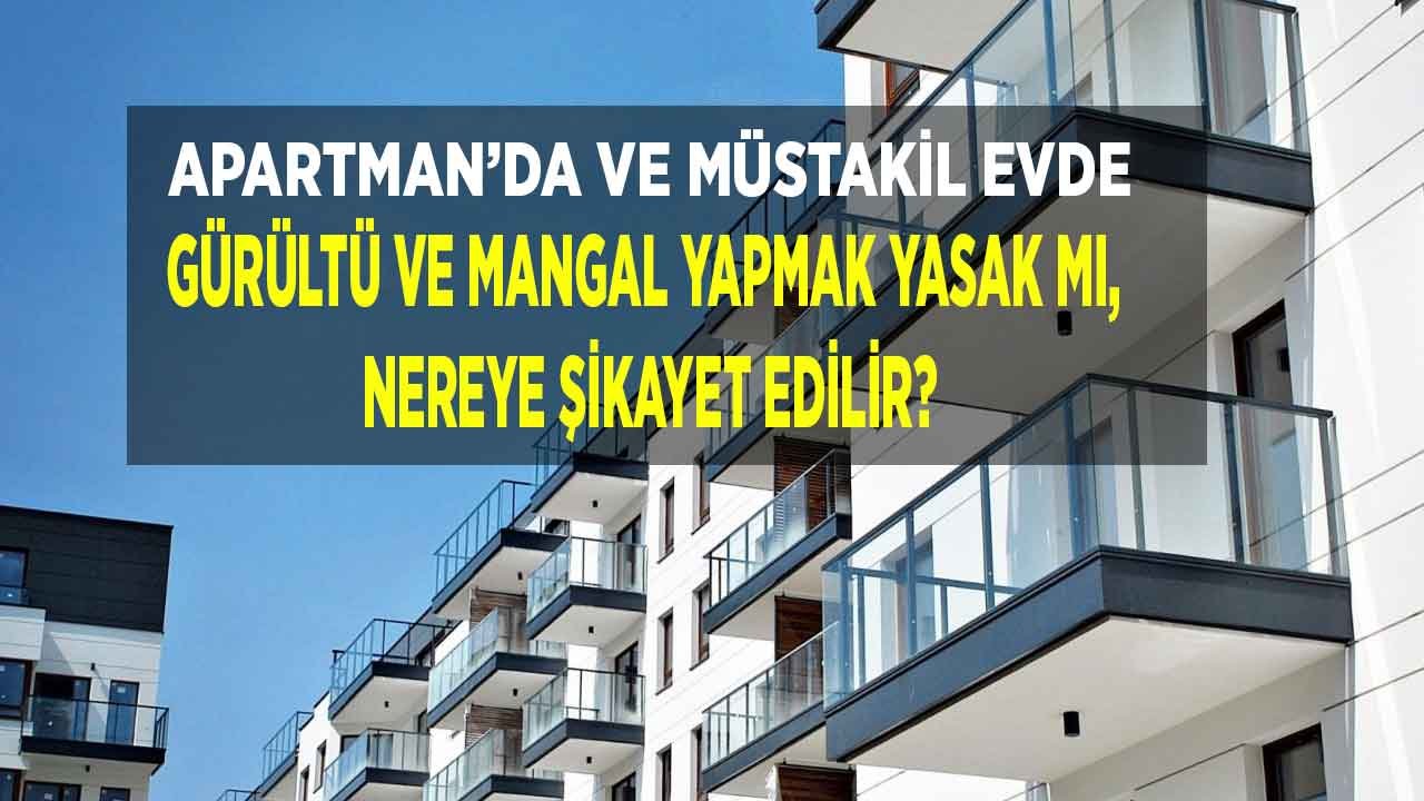 Ev Sahibi Bile Olsanız Evinizden Çıkartılabilirsiniz! Komşu Gürültüsü ve Komşunun Mangal Dumanı Nereye Şikayet Edilir?