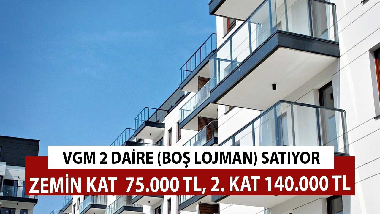 VGM 2 Daire Satıyor! Zemin Kat 75.000 TL, 2. Kat 140.000 TL