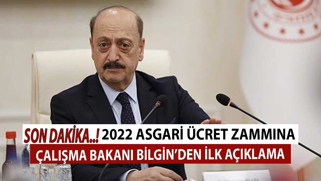 Son Dakika! 2022 Asgari Ücret Zammına Çalışma Bakanı Bilgin'den İlk Açıklama