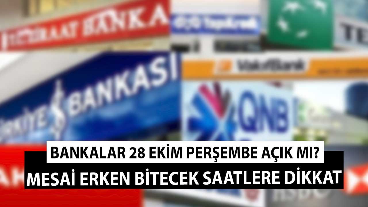 Bankalar 28 Ekim'de Saat Kaça Kadar Açık? Yarım Gün Mesai Saatleri