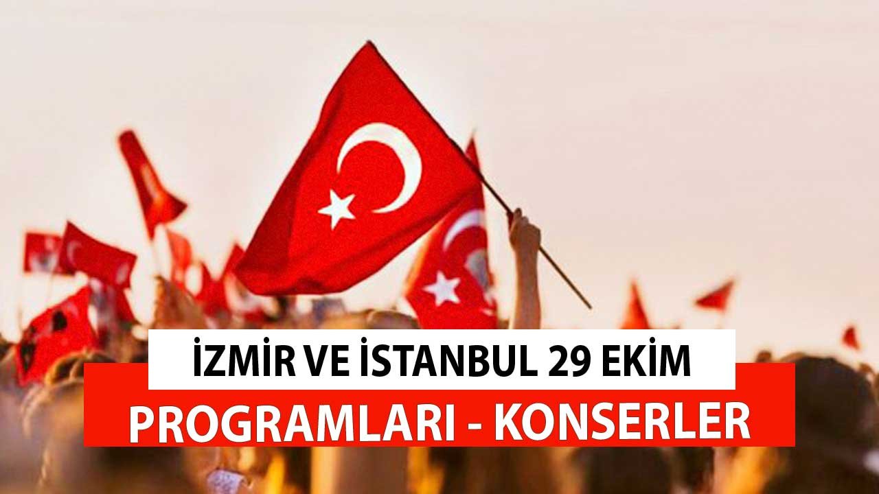 İstanbul, İzmir 29 Ekim 2021 Kutlama Programları! Saat Saat Tüm Etkinlikler