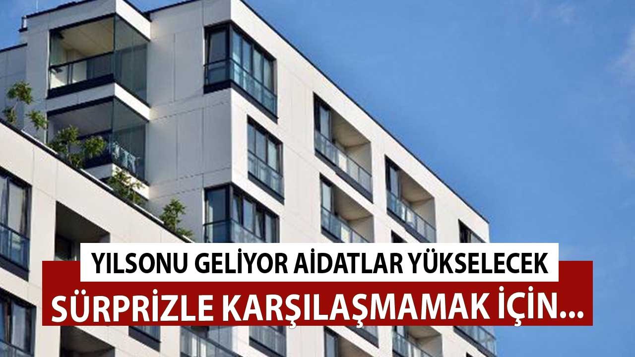 Yılsonu Geliyor Apartman Aidatlarına Zam Gelecek! Sürprizle Karşılaşmamak için...