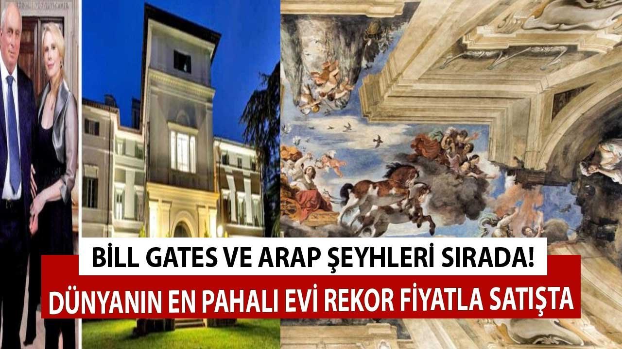 Arap Şeyhleri ve Bill Gates Sırada! Dünyanın En Pahalı Evi Rekor Fiyatla Satışa Çıkıyor