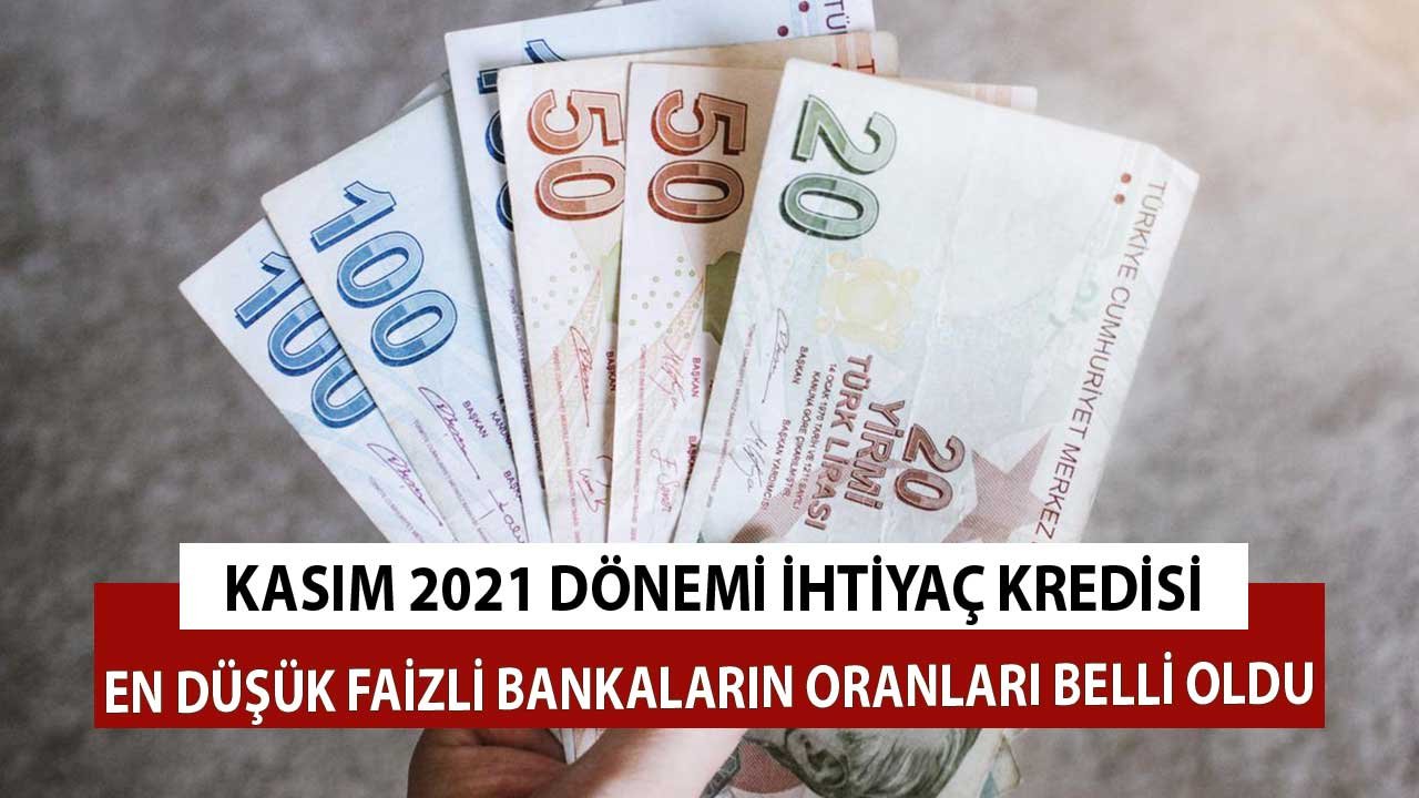 Kasım 2021 İhtiyaç Kredisi Faizleri Yenilendi! En Düşük Maliyetli Kredi Veren Bankalar