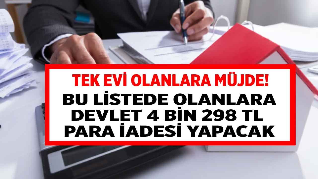 Son Gün 30 Kasım! Muafiyet Listesi İçinde Yer Alan Tek Evi Olanlara 4.298 TL Emlak Vergisi Para İadesi Müjdesi Geldi