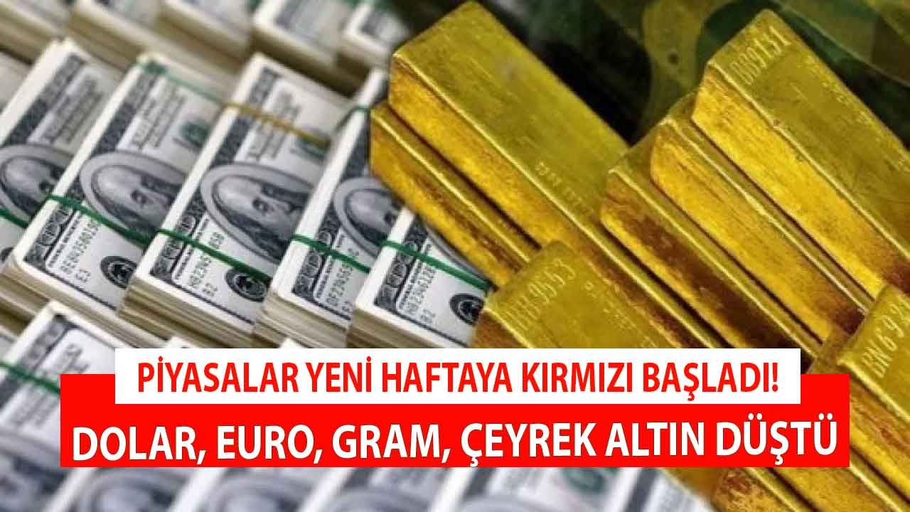 Piyasalar Yeni Haftaya Kırmızı Başladı, Dolar, Euro Kuru ve Altın Fiyatları Düştü!