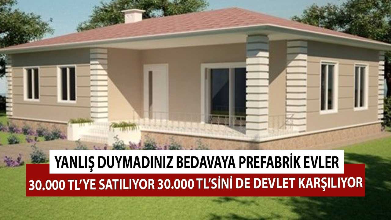 Yanlış Duymadınız Bedavaya Prefabrik Evler! 30.000 TL'ye Satılıyor 30.000 TL'sini de Devlet Karşılıyor