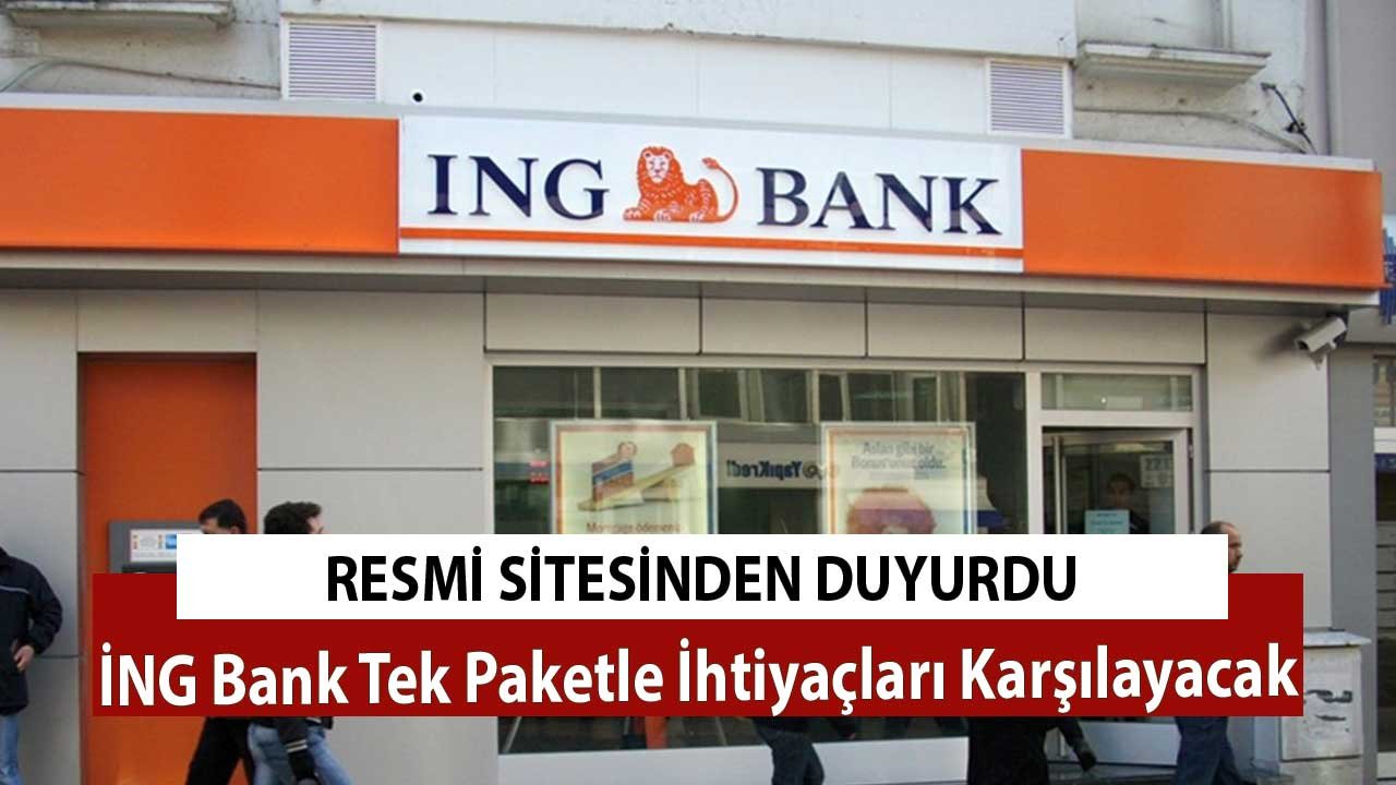 Resmi Sitesinden Duyurdu! İNG Bank Tek Paketle İhtiyaçları Karşılayacak