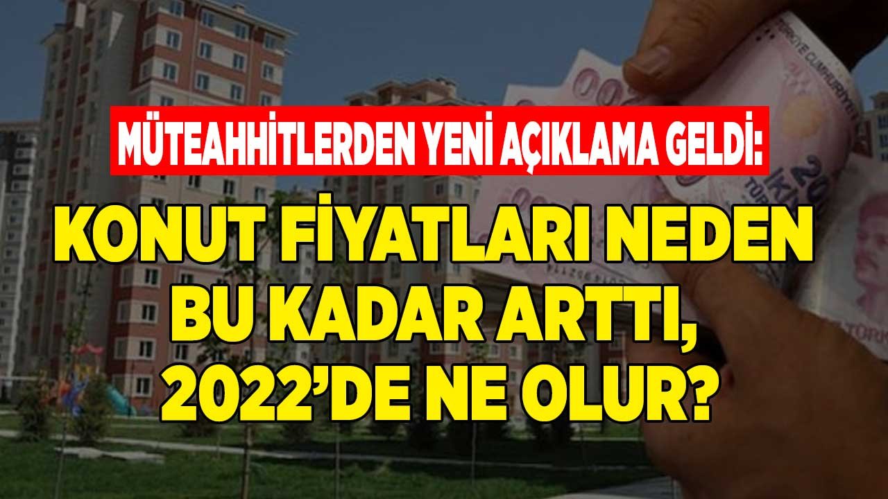 Müteahhitler Merak Edilen Soruları Yanıtladı: Konut Fiyatları Neden Zamlandı, 2022'de Ev Fiyatları Ne Olur?