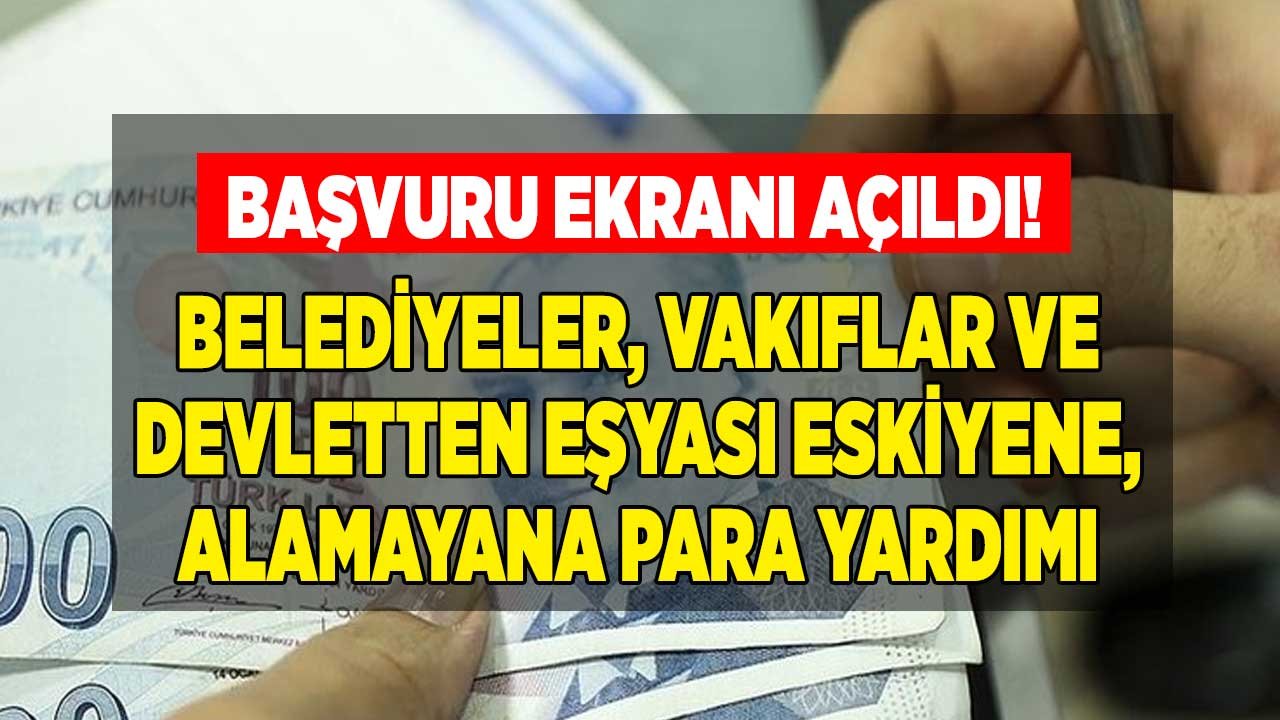Eşyası Olmayana, Eskiyene, Alamayana Belediyeler, Vakıflar ve Devletten Eşya Yardımı Başvuru Formu