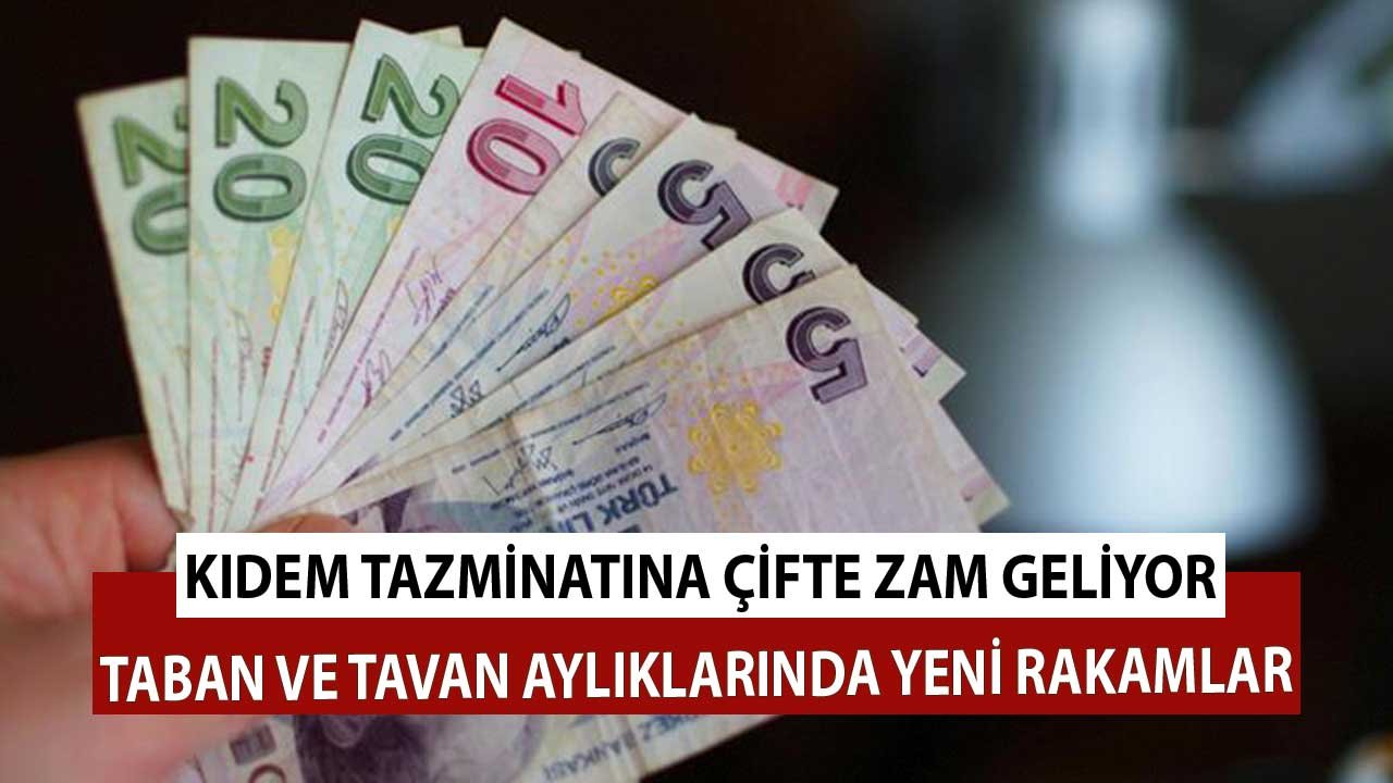 Çifte Zamla Hem Tavan Hem Taban Ödemeler Artacak! Son Dakika Kıdem Tazminatı Gelişmesi