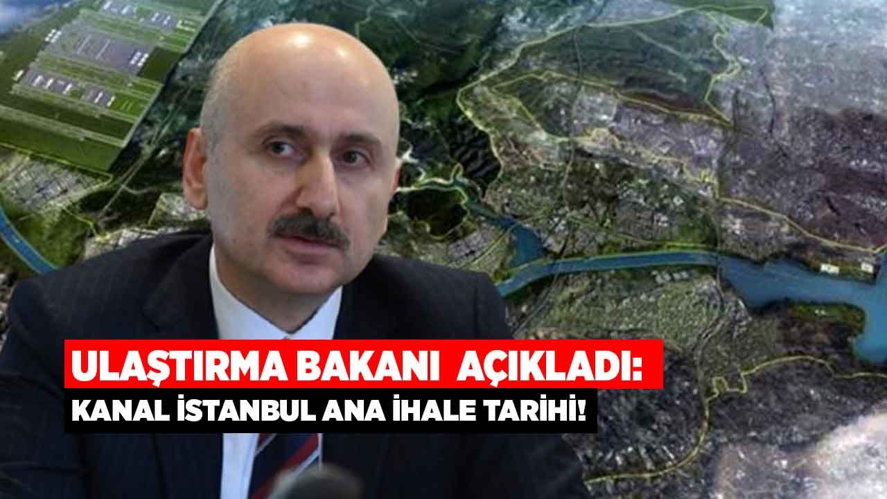 Bakan Karaismailoğlu'ndan Son Dakika Kanal İstanbul Ana İhale Tarihi Açıklaması!