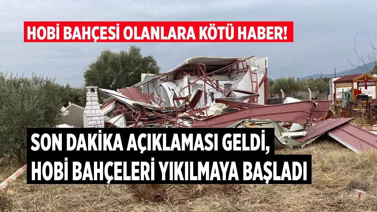 Hobi Bahçesi Son Dakika 2021: Hobi Bahçelerinde Yıkım Kararı Uygulanmaya Başlandı!