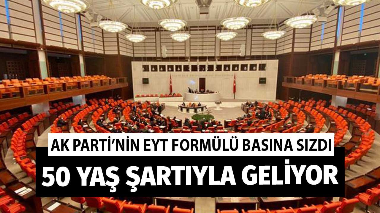 AK Parti'nin 2022 EYT Formülü Basına Sızdırıldı! 50 Yaş Şartıyla Gelebilir