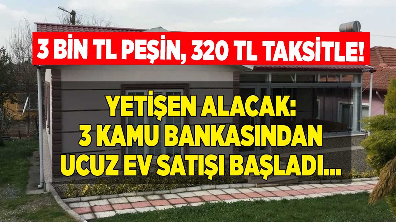 Devlet Bankaları Kelepir Ev Satıyor! Ziraat Bankası Halkbank Vakıfbank 320 TL Taksitle Satılık Gayrimenkuller Köy Evleri