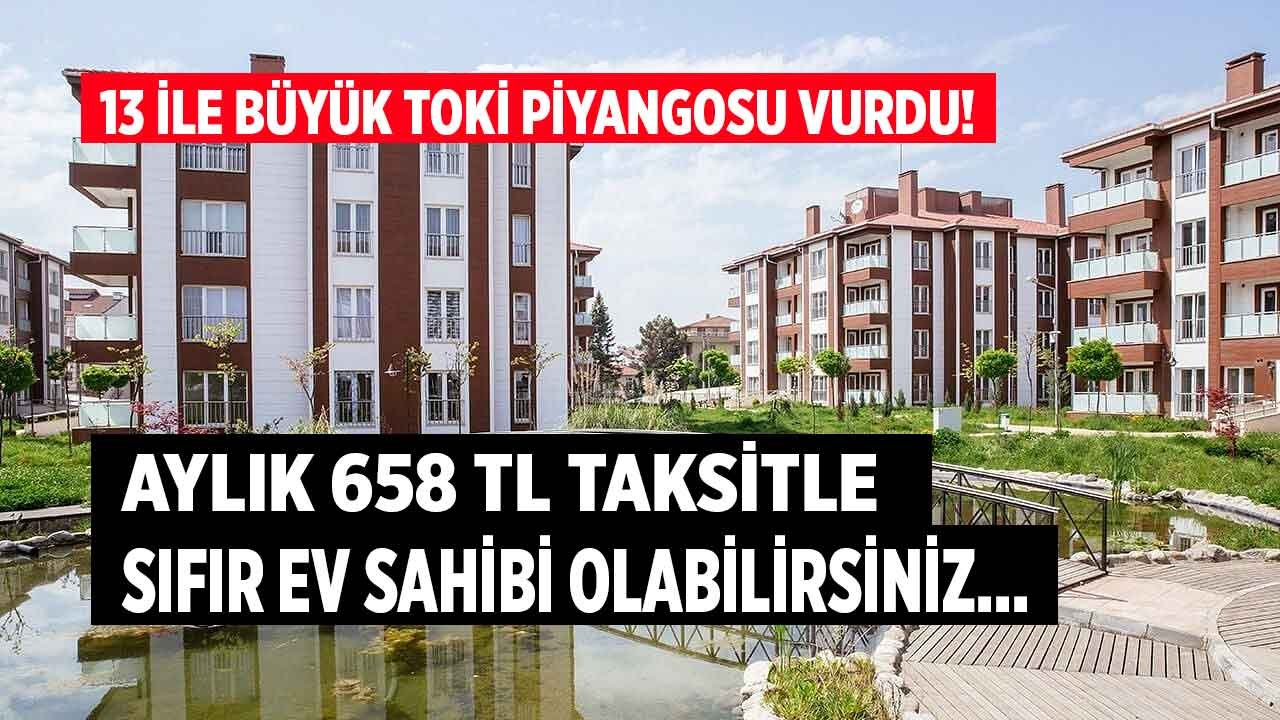 TOKİ 193 Bin Liraya Sıfır Konut Satıyor, 13 Fırsat Projesi! İlk Başvuran Alacak, Kira Öder Gibi Ev Sahibi Olacak