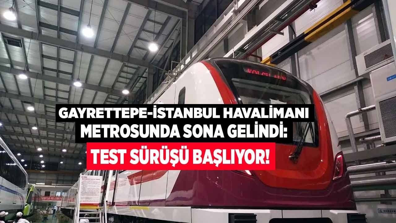 M11 Gayrettepe - İstanbul Havalimanı Metrosu İçin Sona Gelindi: Test Sürüşleri Başlıyor!