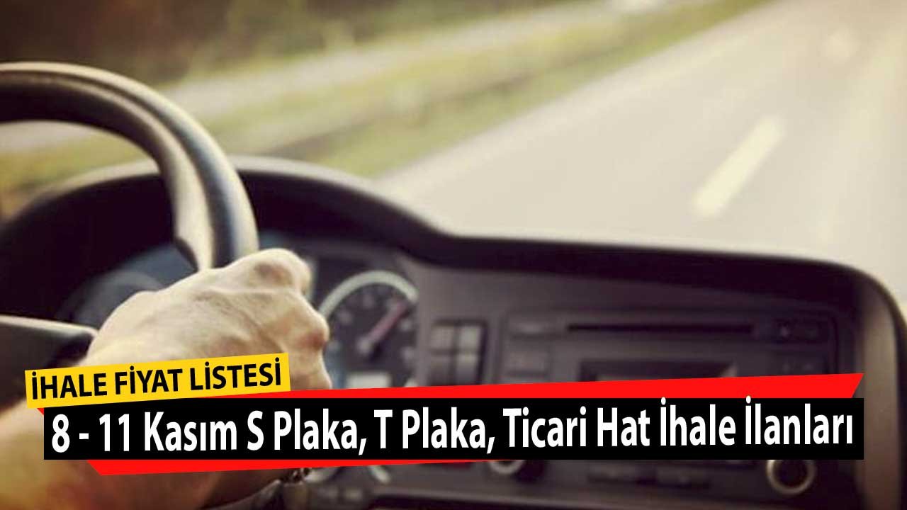 8 - 11 Kasım S Plaka, T Plaka, Ticari Hat İhale İlanları