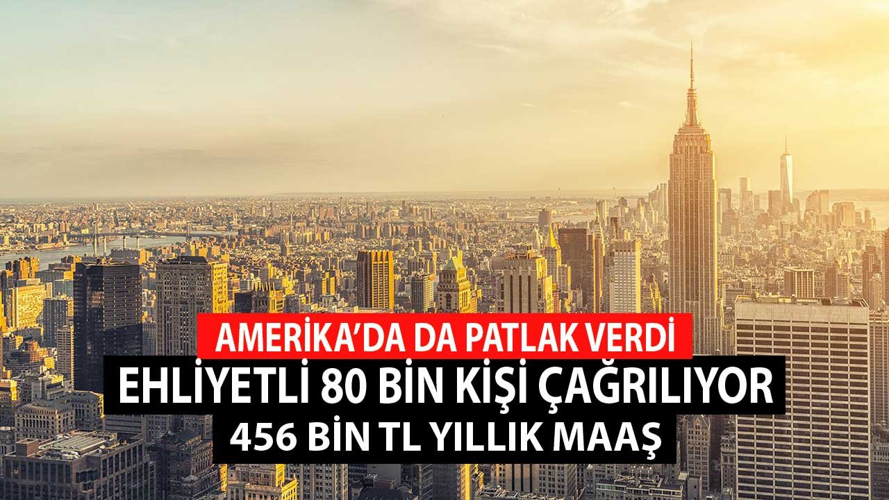 Amerika'da da Patlak Verdi! Ehliyetli 80 Bin Kişi Çağrılıyor Yıllık 456 Bin TL (47 Bin Dolar) Maaş