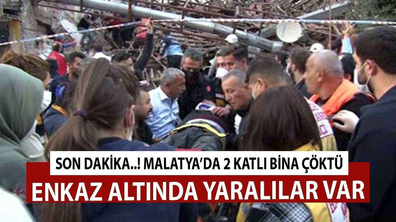 Son Dakika! Malatya'da 2 Katlı Bina Çöktü Enkaz Altında Yaralılar Var