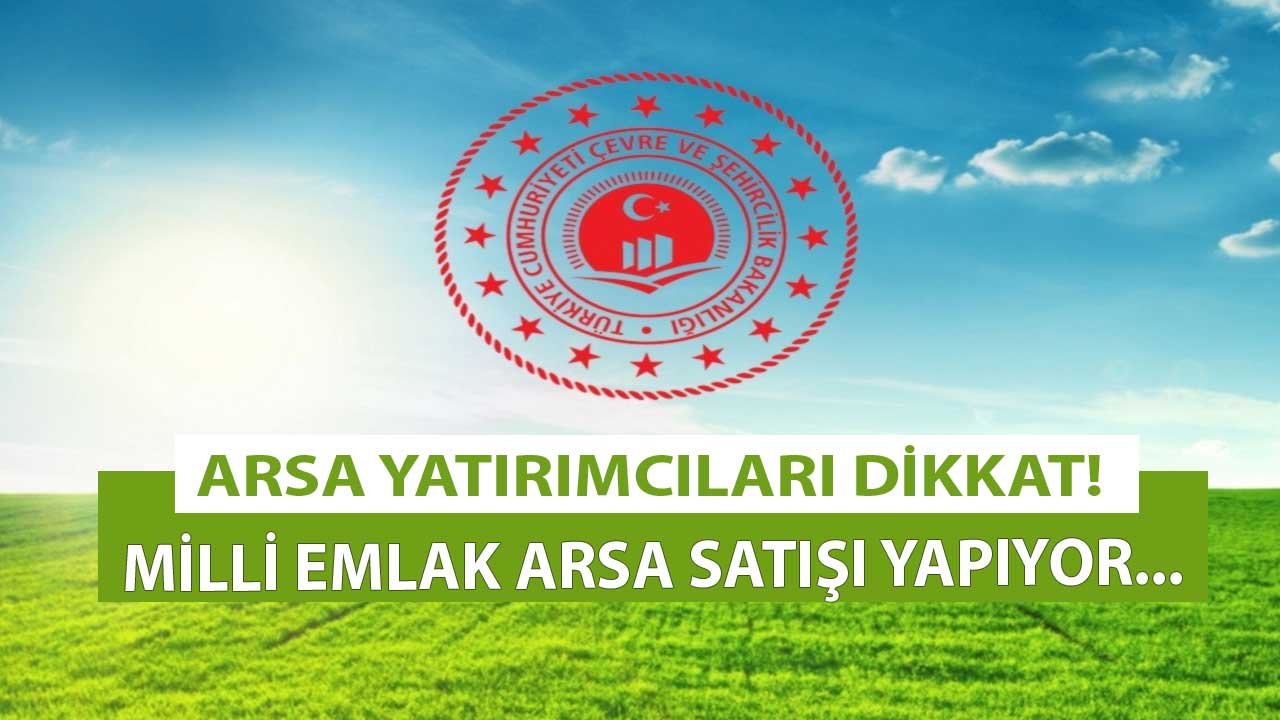 Milli Emlak Arsa Satış İhalesi İlanı Resmi Gazete İle Yayımlandı!