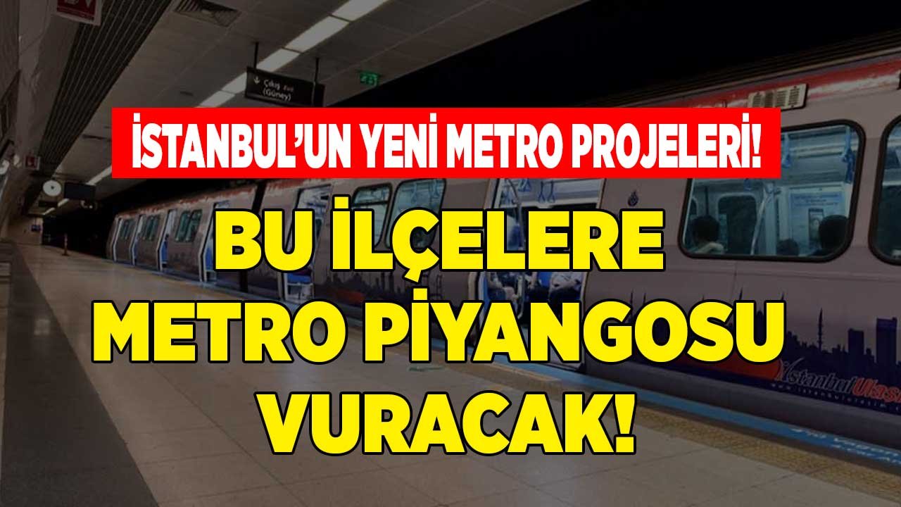 İstanbul'da Yeni Ulaşım Hatları Projeleri ile Metro Piyangosu Vuracak İlçeler Belli Oldu!