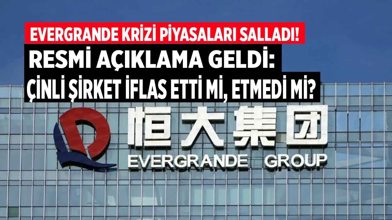 Evergrande İflas Etti Mi Etmedi Mi? Resmi Açıklama Geldi!