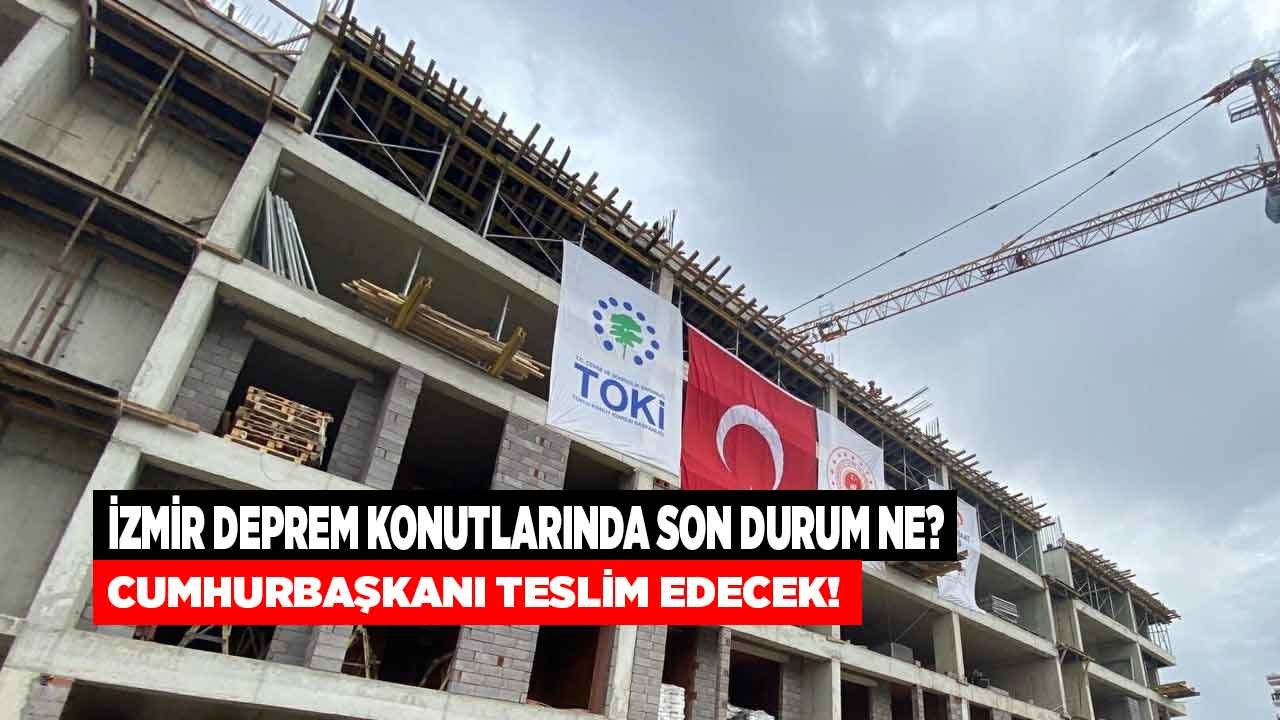 Cumhurbaşkanı Erdoğan İzmir'e Geliyor! İzmir Bayraklı Deprem Konutları Ne Zaman Teslim Edilecek?