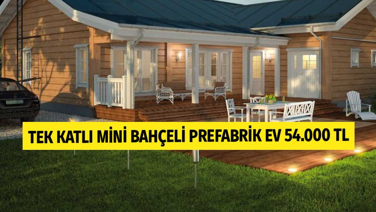 Tek Katlı Mini Bahçeli 44 m2 Prefabrik Konut 54.000 TL