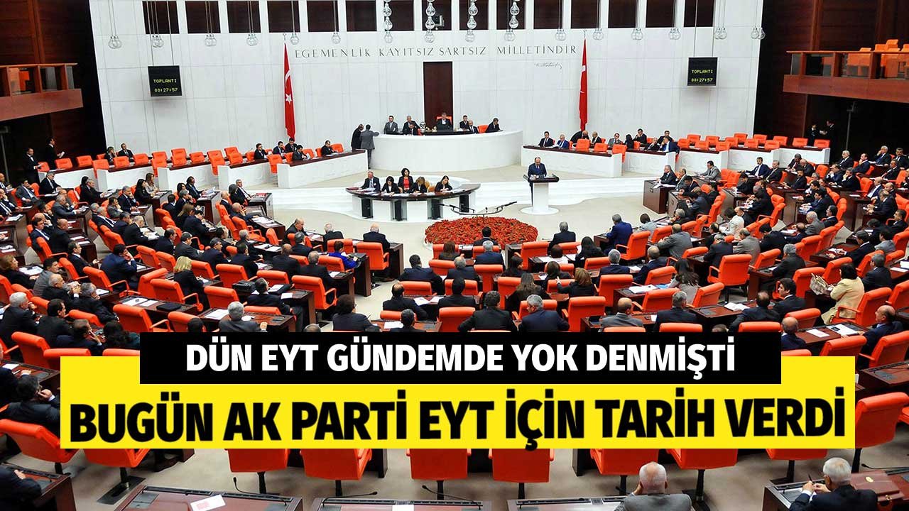 Dün Gündemde EYT Yok Denmişti! Bugün AK Parti EYT Düzenlemesine Tarih Verdi