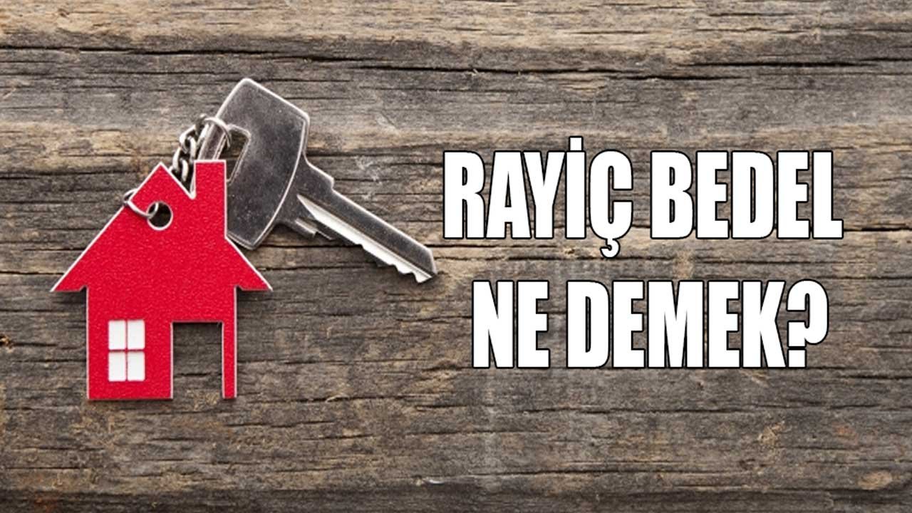 Rayiç Bedel Ne Demek?