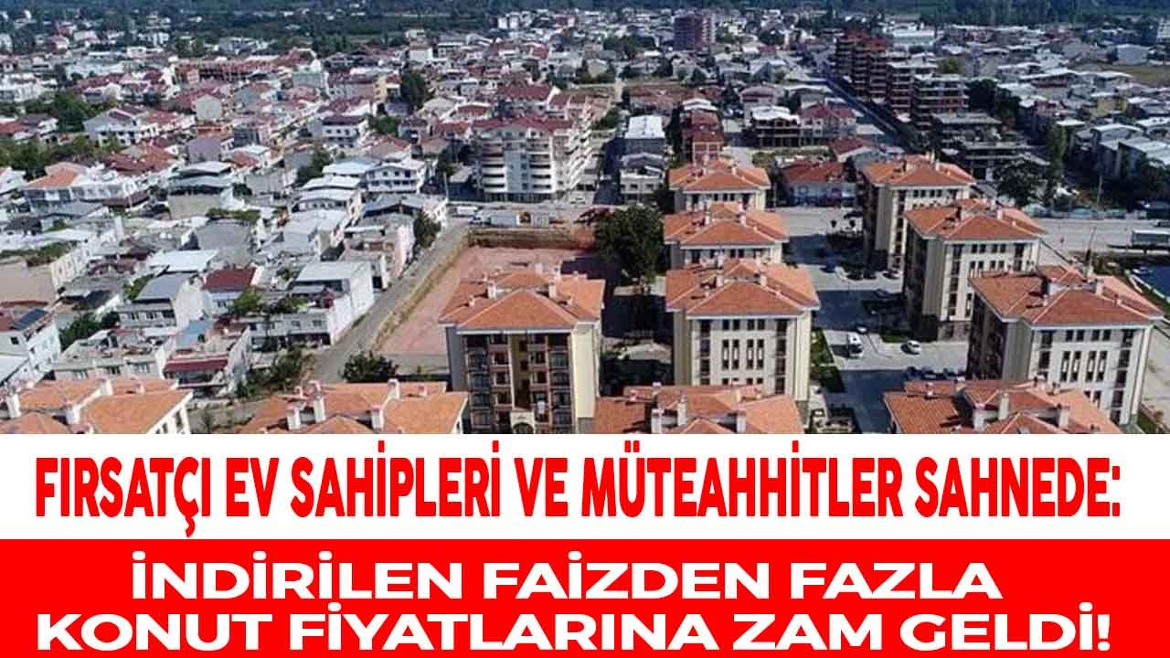 Fırsatçı Ev Sahipleri Sahnede: Faiz İndirimi Avantajı Eridi, İndirilen Faizden Fazla Konut Fiyatlarına Zam Geldi!