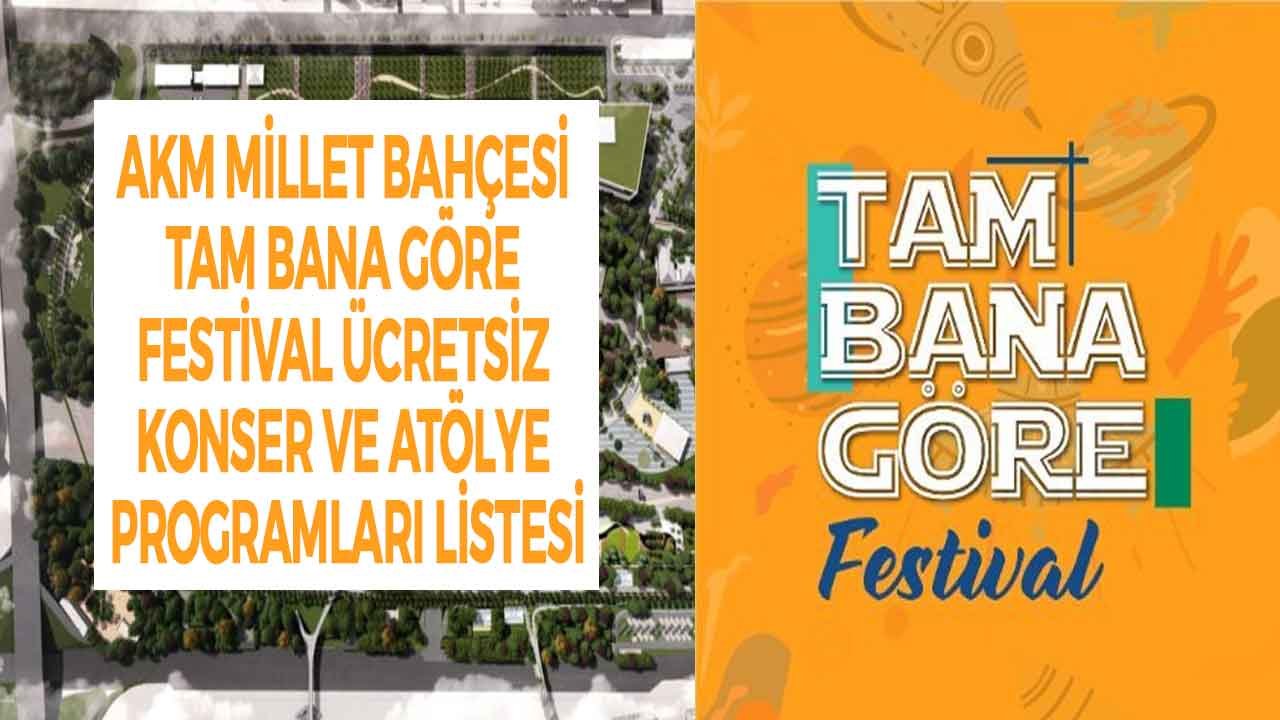 Ankara Millet Bahçesi Festivali! Tam Bana Göre Festival Ücretsiz Konser Programı