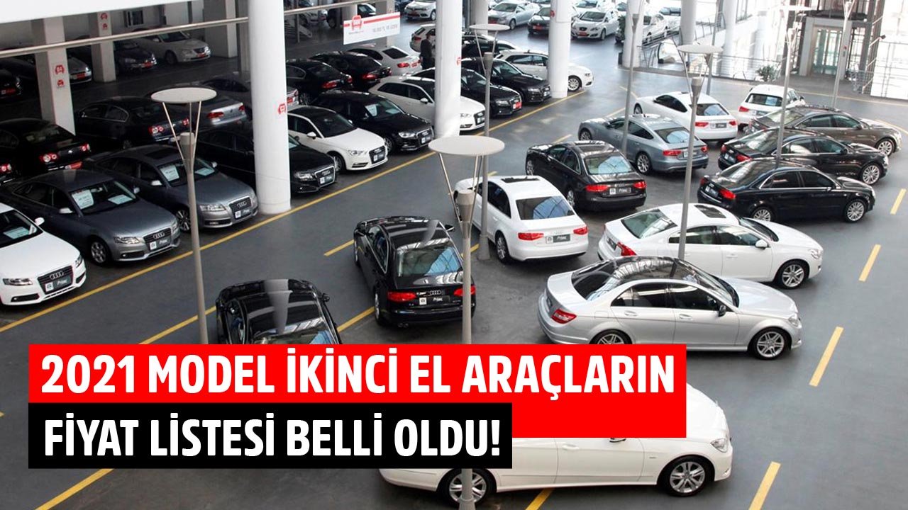 Sıfır Kilometre Gibi İkinci El Araçlar! 2021 Model İkinci El Otomobillerin Fiyat Listesi!