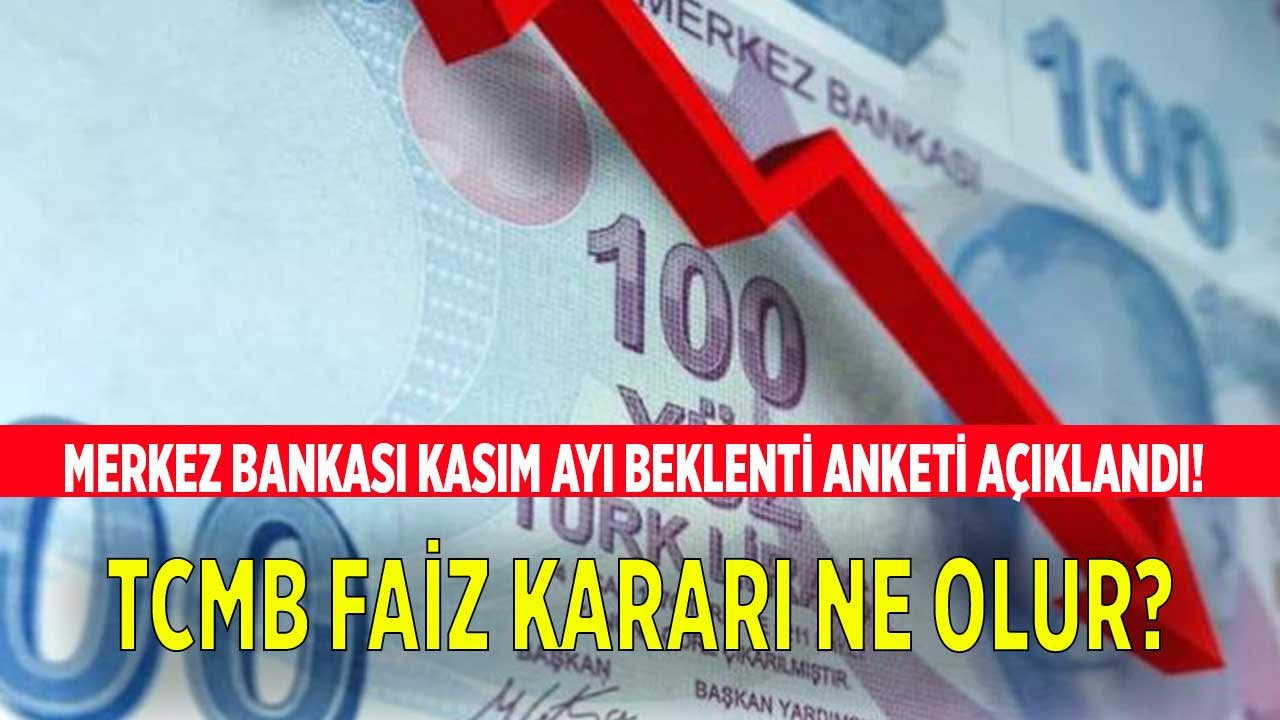 Merkez Bankası Kasım Ayı Beklentisi Anketi Açıklandı! TMCB Faiz Kararı Ne Olur?