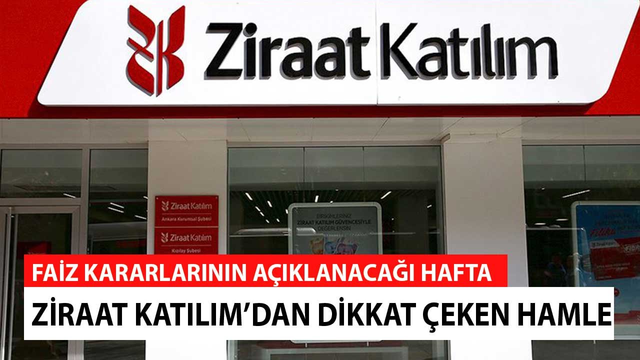 Faiz Kararlarının Açıklanacağı Hafta Ziraat Katılım'dan Dikkat Çeken Hamle! Oranları Düşürdü
